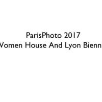 PARISPHOTO – WOMEN HOUSE AND LYON BIENNIAL – VIRGINIE PUERTOLAS-SYN – FRENCH UPDATE